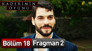 Kaderimin Oyunu 18 Bölüm 2 Fragman [upl. by Herodias]