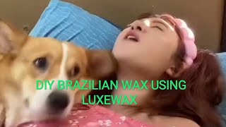 DIY Brazilian Wax Using Luxewax by Ms Therese Tiangco [upl. by Leisha]