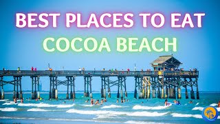 Cocoa Beach Florida  Top 10 BEST Places To Eat [upl. by Meesaw707]