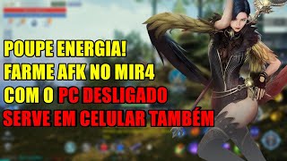 COMO FARMAR NO MIR4 GLOBAL AFK 24H POR DIA COM O CELULAR OU COMPUTADOR DESLIGADO [upl. by Roxy982]