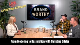 BRAND WORTHY  From Modeling to Restoration with Christine Ditzler [upl. by Rahm]