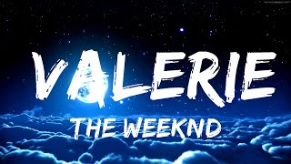 30 Mins  The Weeknd  Valerie Lyrics  Your Fav Music [upl. by Olracnaig865]