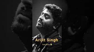 Arijit Singh Most Soulful Sad Song 💔 [upl. by Nisay]