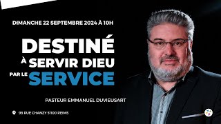 Pasteur Emmanuel DUVIEUSART  Destiné à servir Dieu par le service  22092024 [upl. by Elia804]