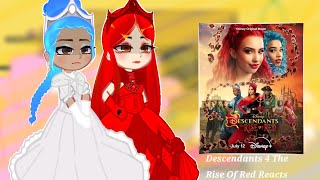 Descendants 4 The Rise Of Red Reacts Gacha Club [upl. by Coplin]