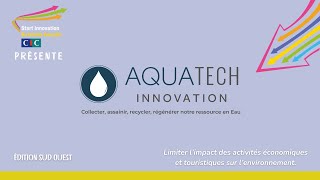 Aquatech  Demifinaliste régional 2024 StartInnovationBusinessAwards CIC Sud Ouest [upl. by Medardas611]