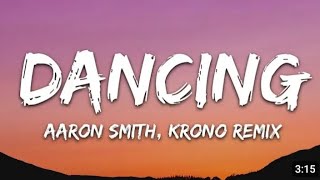 Aaron Smith  Dancin KRONO Remix  Lyrics [upl. by Elacim]