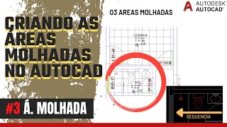 3 AULA AUTOCAD  DO ESBOÇO ao TÉCNICO ÁREAS MOLHADAS [upl. by Dorri]