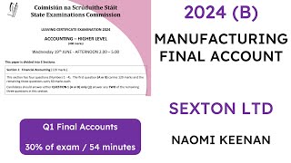 2024 SEXTON LTD MANUFACTURING FINAL ACCOUNT  LEAVING CERT ACCOUNTING [upl. by Nortad]