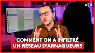 Comment on a infiltré un réseau d’arnaqueurs [upl. by Simmonds]