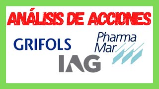 Análisis Técnico de acciones IAG Grifols y PharmaMar [upl. by Iruam]