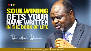 SOULWINNING WILL NOT GET YOUR NAME IN THE BOOK OF LIFE  DR ABEL DAMINA [upl. by Yznyl156]