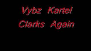 Vybz Kartel  Clarks Again [upl. by Eirroc29]