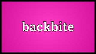 Backbite Meaning [upl. by Ahsikcin]