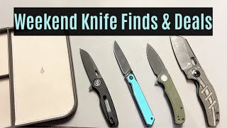 Weekend Knife Finds amp Deals [upl. by Yoreel6]