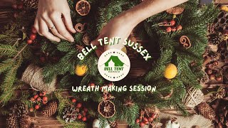 Christmas wreath making sessions in a Bell Tent  Bell Tent Sussex [upl. by Annayk]