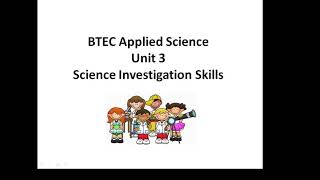 BTEC Applied Science Unit 3 Science Investigation Skills [upl. by Gile384]