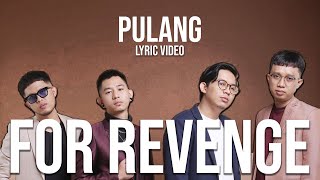 For Revenge  Pulang Official Lyric Video [upl. by Valeda]