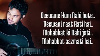 Dewaane Hum Nahi Hote Deewani Raat Aati Hai Lyrics Aditya Yadav [upl. by Mellisent]