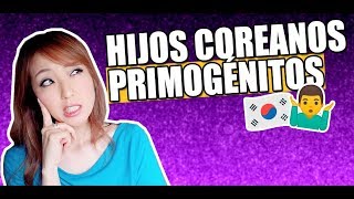 PRIMOGÉNITOS COREANOS ¿ES VERDAD QUE NO PUEDEN CASARSE CON EXTRANJERAS  JiniChannel [upl. by Seena]