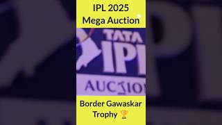 IPL 2025 mega auction kitne baje hoga TimeVenueDate shorts iplauction bordergawaskartrophy [upl. by Prebo]