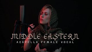 Ancient Ambient Arabic Middle Eastern Female Vocal Acapella  Arabian amp Middle Eastern Music [upl. by Yahsel]