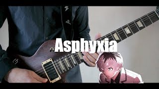 Tokyo Ghoulre Opening 1  Cö Shu Nie  Asphyxia Guitar Cover [upl. by Strawn399]