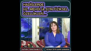 HADİSLERDE HZ MEHDİ ASIN FİZİKSEL ÖZELLİKLERİ [upl. by Htenek]