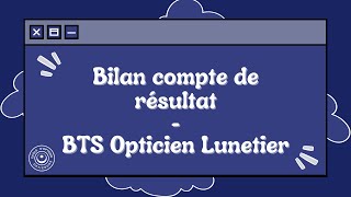 Bilan compte de résultat  BTS [upl. by Theressa172]