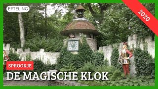 De Magische Klok  Efteling [upl. by Nolrac]