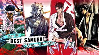 Top 10 Samurai Anime You Can’t Miss  Best ActionPacked Series Ranked  Part  2 [upl. by Gleeson365]