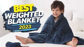 Best Weighted Blankets of 2023 Sleep Solutions [upl. by Derby496]