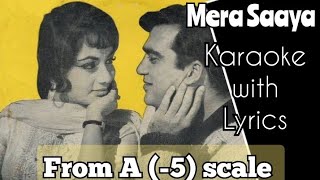 From A 5 scale  Mera Saaya  karaoke  low scale  Lata Mangeshkar  Male Female version [upl. by Ecniv]