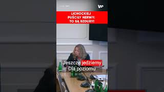 Lichockiej puściły nerwy To są bzdury [upl. by Ahseki]