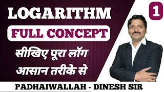 Logarithm Full Basic Concept for all students Part 1  By Dinesh Sir PADHAI WALLAH [upl. by Repsag910]