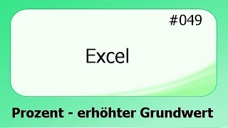 Excel 049 Prozente  erhöhter Grundwert deutsch [upl. by Karleen]