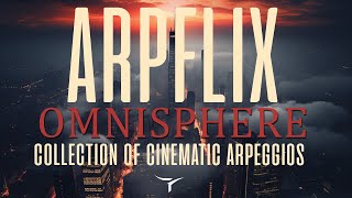 Tutsound Arpflix  Cinematic Arpeggios for Omnisphere Walkthrough [upl. by Adkins]