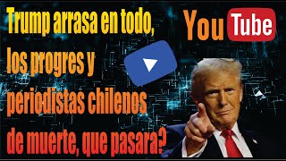 Trump arrasa con todo los progres y periodistas chilenos están de muerte que sucederá [upl. by Eicyaj31]