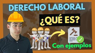 ➡️ DERECHO LABORAL ¿Qué es ¿Fuentes【EXPLICADO con EJEMPLOS】 [upl. by Constantin]