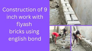 Construction of 9 inch work with flyash bricks using English bond [upl. by Eenahpets]