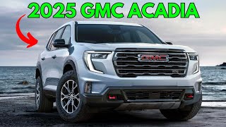 2025 GMC Acadia The Ultimate Family SUV Unveiled [upl. by Nylassej]