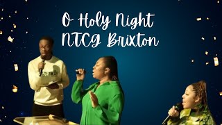 O Holy Night  Christmas Carol  NTCG Brixton [upl. by Anikehs]