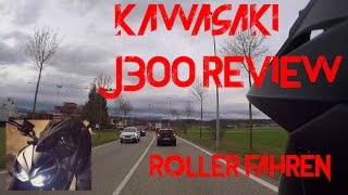 Kawasaki J300 Review  Roller fahren als Motorradfahrer  Z1000 MotoVlog 40 Deutsch [upl. by Thar518]