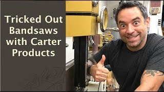 Tricked Out Bandsaws with Carter Guides [upl. by Nerraj]