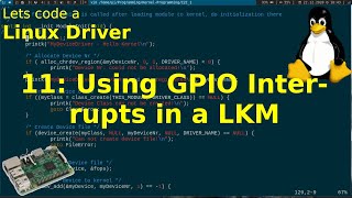 Lets code a Linux Driver  11 Using GPIO Interrupts in a Linux Kernel Module [upl. by Anaitak]