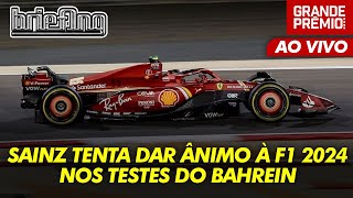 SAINZ FAZ MELHOR TEMPO DOS TESTES E INJETA ÂNIMO NA F1 2024  Briefing [upl. by Mace]