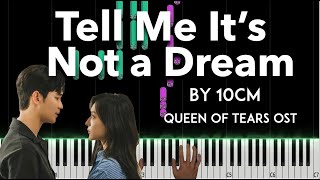 Tell Me Its Not a Dream by 10CM Queen of Tears OST piano cover  sheet music  lyrics [upl. by Chandler]