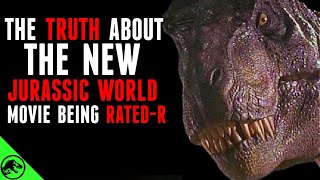 The Truth About The New Jurassic World Movie Being RatedR Rumors… [upl. by Garey]