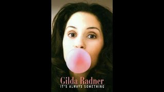 Gilda Radner Its Always Something [upl. by Assilla474]