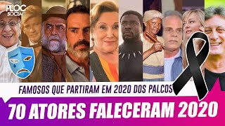 70 FAMOSOS QUE MORRERAM EM 2020 • ATORES E ATRIZES DO CINEMA E DA TV QUE FALECERAM EM 2020 [upl. by Anaitat]